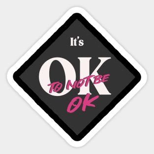 It's Ok To Not Be OK Black White Pink Diamond Sticker